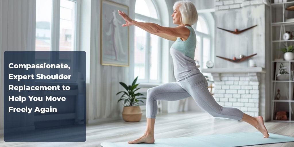 Older woman doing a yoga pose on a mat in a bright home space, with text highlighting compassionate, expert shoulder replacement care at Tidewater Orthopaedics.