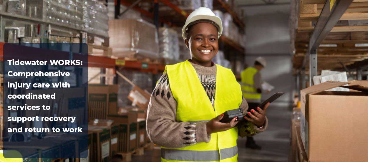Image of worker - Tidewater WORKS program-comprehensive care for injured workers.